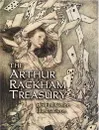 The Arthur Rackham Treasury: 86 Full-Color Illustrations - Arthur Rackham