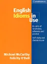 English Idioms in Use - Michael McCarthy, Felicity O'Dell