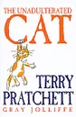 The Unadulterated Cat - Terry Pratchett