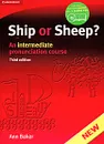 Ship or Sheep? An Intermediate Pronunciation Course (+ 4 CD) - Ann Baker