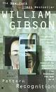 Pattern Recognition - William Gibson