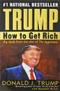 Trump: How to Get Rich - Donald J. Trump, Meredith McIver