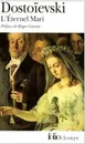 L`Eternel Mari - Dostoievski