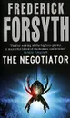 The Negotiator - Frederick Forsyth