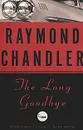 The Long Goodbye - Raymond Chandler