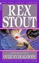 Over My Dead Body - Rex Stout