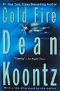 Cold Fire - Dean Koontz