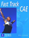 Fast Track to CAE: Coursebook - Morris Susan V., Stanton Alan