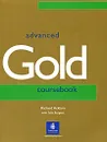Gold: Advanced: Coursebook - Burgess Sally, Эклэм Ричард