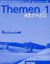 Themen Aktuell 1: Arbeitsbuch - Richard Schmitt