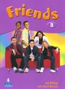 Friends 3: Global Student's Book - Kilbey Elizabeth, Скиннер Кэрол