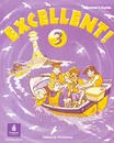 Excellent! 3: Teacher's Guide - Melanie Williams