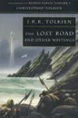 The Lost Road and Other Writings - J. R. R. Tolkien