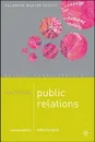 Mastering Public Relations 2nd Edition (Palgrave Master Series (Business)) - Davis A