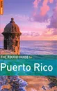 The Rough Guide to Puerto Rico - Stephen Keeling