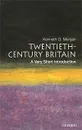 Twentieth-Century Britain: A Very Short Introduction - Kenneth O. Morgan