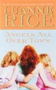 Angels All Over Town - Luanne Rice