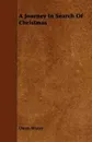 A Journey in Search of Christmas - Owen Wister