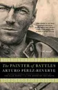 The Painter of Battles: A Novel - Arturo Perez-Reverte