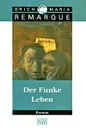 Der Funke Leben - Erich Maria Remarque