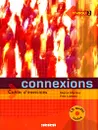 Connexions: Cahier d'exercices: Niveau 2 (+ CD) - Regine Merieux, Yves Loiseau