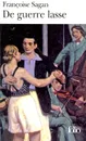 De guerre lasse - Francoise Sagan