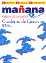 Manana 4: Cuaderno de Ejercicios - Isabel Lopez Barbera, M-a Paz Bartolome Alonso, Pilar Alzugaray Zaragueta, Ana Isabel Blanco Gadanon