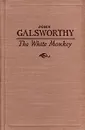 The White Monkey - John Galsworthy