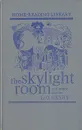 The Skylight room and other stories - O. Henry
