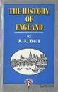The History of England - J. J. Bell