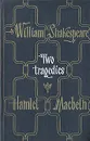 William Shakespeare. Two tragedies - William Shakespeare