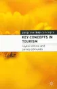 Key Concepts in Tourism - Loykie Lomine and James Edmunds