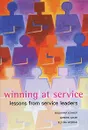 Winning at Service: Lessons from Service Leaders - Waldemar Schmidt, Gordon Adler, Els van Weering