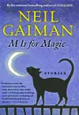 M Is for Magic - Neil Gaiman
