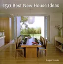 150 Best New House Ideas - Bridget Vranckx