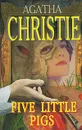 Five Little Pigs - Agatha Christie