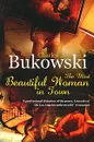 The Most Beautiful Woman in Town - Буковски Чарльз