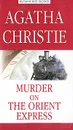 Murder on the Orient Express - Agatha Christie