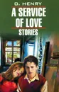 A Service of Love - O. Henry