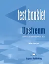 Upstream: Upper Intermediate B2+: Test Booklet - Bob Obee, Virginia Evans