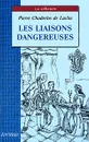 Les liaisons dangereuses - Pierre Choderlos de Laclos