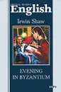 Evening in Byzantium - Irwin Shaw