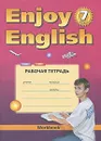 Enjoy English 7: Workbook / Английский с удовольствием. 7 класс. Рабочая тетрадь - М. З. Биболетова, Е. Е. Бабушис