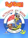 Set Sail! 2: Activity Book - Elizabeth Gray, Virginia Evans