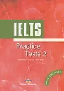 IELTS: Practice Tests 2 with Answers - James Milton, Huw Bell, Peter Neville