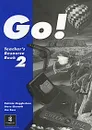 Go! Teacher's Resource Book 2 - Patricia Mugglestone, Steve Elsworth, Jim Rose