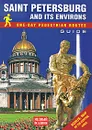 Saint Petersburg and Its Environs. One-Day Pedestrian Routes. Guide (+ карта) / Санкт-Петербург и пригороды. Пешеходные маршруты одного дня. Путеводитель (+ карта) - Т. Е. Лобанова