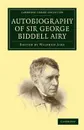 Autobiography of Sir George Biddell Airy - George Biddell Airy