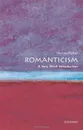 Romanticism: A Very Short Introduction (Very Short Introductions) - Michael Ferber