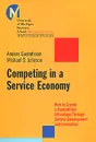 Competing in a Service Economy: How to Create a Competitive Advantage Through Service Development and Innovation - Anders Gustafsson, Michael D. Johnson